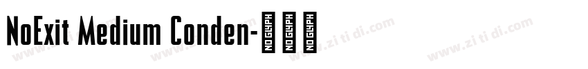 NoExit Medium Conden字体转换